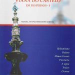 A História de Viana do Castelo em Dispersos - 1