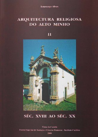 cover_Arquitectura-Religiosa-do-Alto-Minho-II-Seculo-XVIII-ao-Seculo-XX.jpg