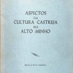 Aspectos da Cultura Castreja no Alto Minho