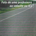 Fala de Uma Professora ao Volante no IC1