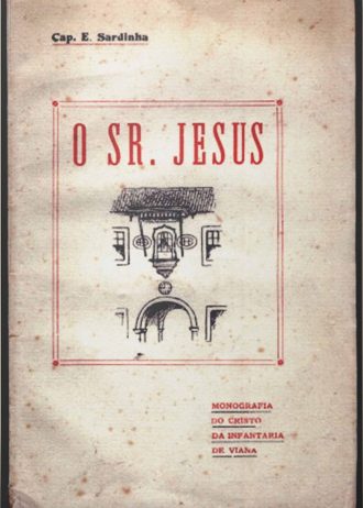 cover_O-Sr.-Jesus-Monografia-do-Cristo-da-Infantaria-de-Viana.jpg