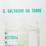 S. Salvador da Torre na História da Ribeira Lima