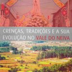 Crenças, Tradições e a sua Evolução no Vale do Neiva