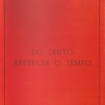 Do Lento Apetecer o Tempo