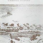 O Porto de Viana do castelo e as Navegações para o Noroeste Atlântico