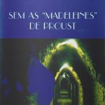 Sem as «Madeleines» de Proust