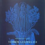 Também a Fátima Fui